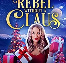 Book Review: “Rebel Without a Claus” (The Tink Holly Chronicles #1) by Abigail Drake 