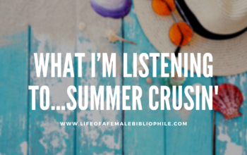 What I’m Listening To…Summer Cruisin’ Vol. 2