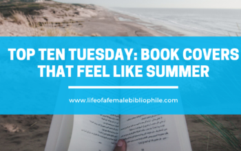 Book Tag Tuesday: Book Covers That Feel Like Summer