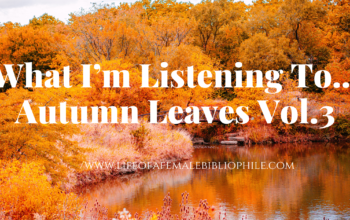 What I’m Listening To…Autumn Leaves Vol.3