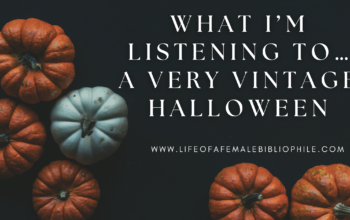 What I’m Listening To…A Very Vintage Halloween