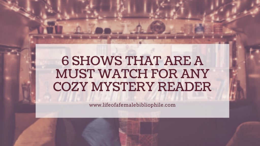 6 Shows That Are a Must-Watch for Any Cozy Mystery Reader – Life of a ...