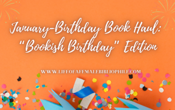 January-Birthday Book Haul: “Bookish Birthday” Edition