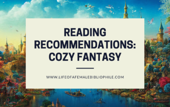 Reading Recommendations: Cozy Fantasy