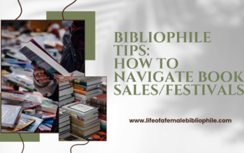 Bibliophile Tips: How to Navigate Book Sales/Festivals