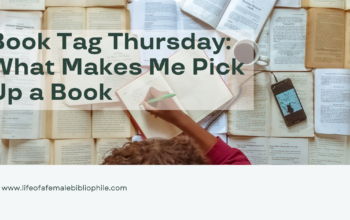 Book Tag Thursday: What Makes Me Pick Up a Book
