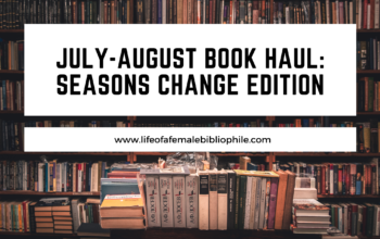 July – August Book Haul: Seasons Change Edition