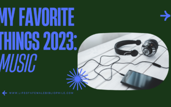 My Favorite Things 2023: Music