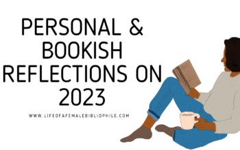 Personal & Bookish Reflections on 2023!