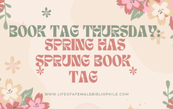Book Tag Thursday: Spring Has Sprung Book Tag