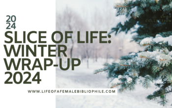 Slice of Life: Winter Wrap-Up 2024