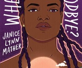 Book Review: “Where Was Goodbye?” by Janice Lynn Mather