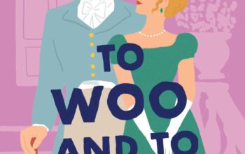 Book Review: “To Woo and to Wed” (The Regency Vows #5) by Martha Waters