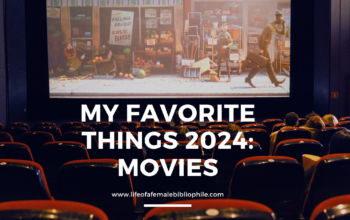 My Favorite Things 2024: Movies