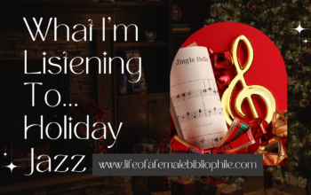 What I’m Listening To…Holiday Jazz