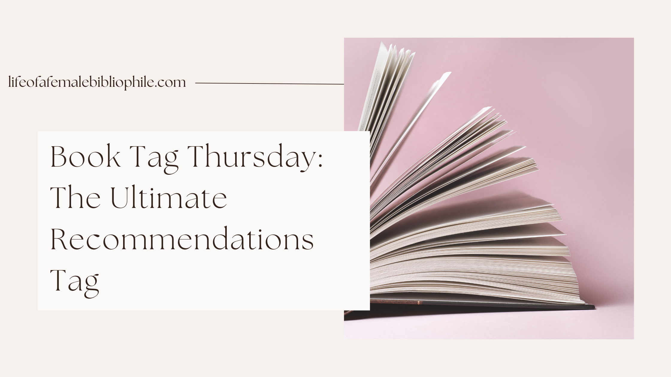 Book Tag Thursday: Ultimate Recommendations Tag – Life of a Female ...