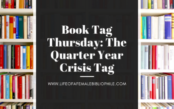 Book Tag Thursday: The Quarter Year Crisis Tag