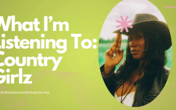 What I’m Listening To…Country Girlz
