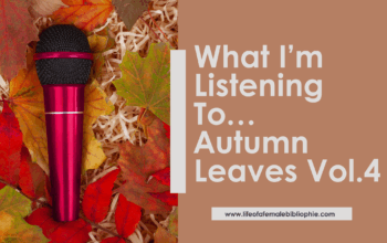 What I’m Listening To…Autumn Leaves Vol.4