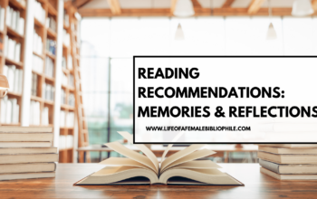 Reading Recommendations: Memories & Reflections