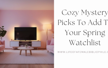 Cozy Mystery Picks To Add To Your Spring Watchlist