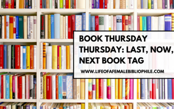 Book Thursday Thursday: Last, Now, Next Book Tag